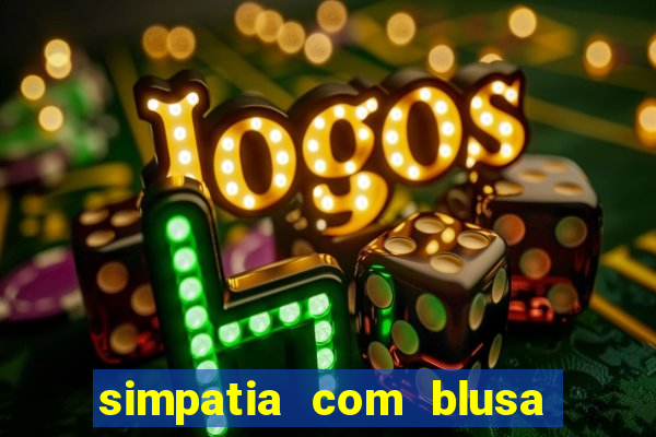 simpatia com blusa da pessoa amada